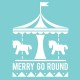 MERRY GO ROUND 